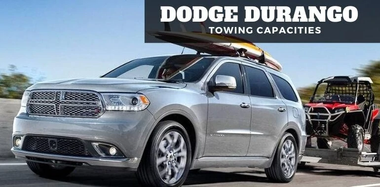 2011-2021 Dodge Durango Towing Capacity Resource Guide + Charts