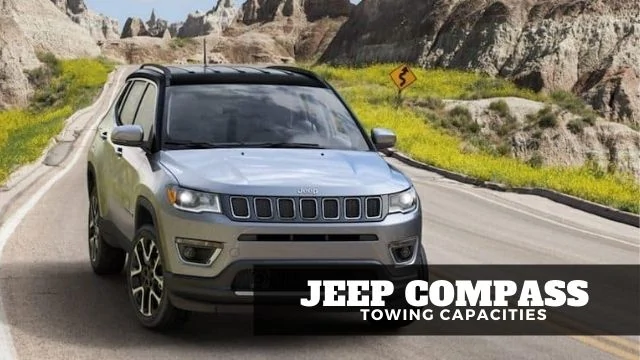 2021-2007 Jeep Compass Towing Capacities (WITH CHARTS)