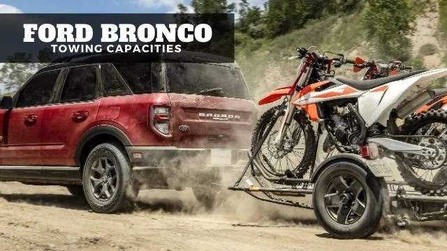 Ford Bronco Towing Capacities