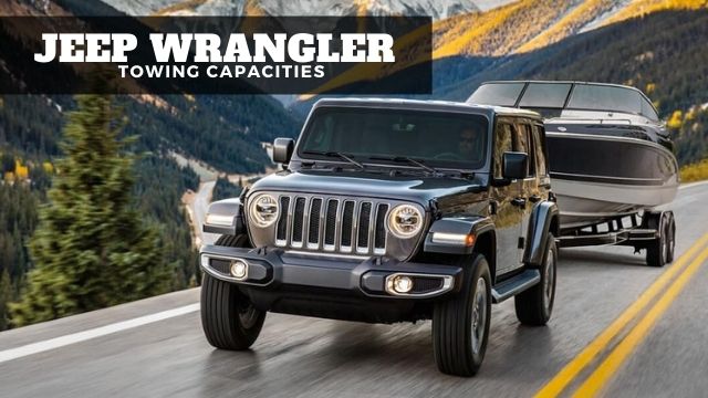 Jeep Wrangler Towing Capacities
