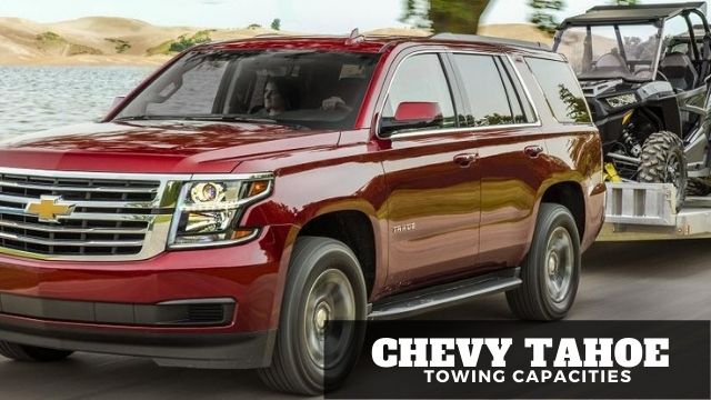 2020-2011 Chevy Tahoe Towing Capacities