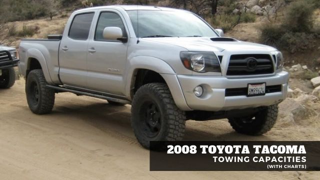2008 Toyota Tacoma Towing Capacities