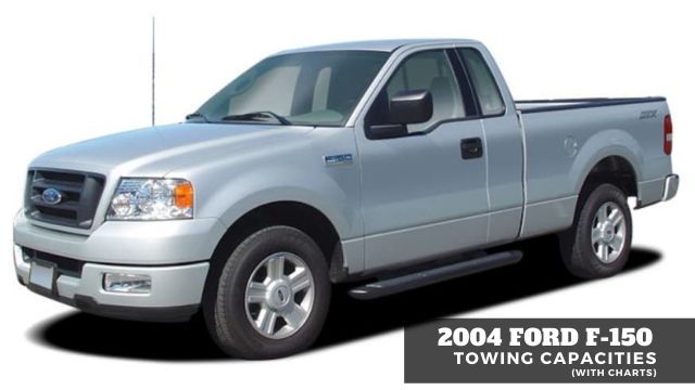 2004 Ford F-150 Towing Capacities